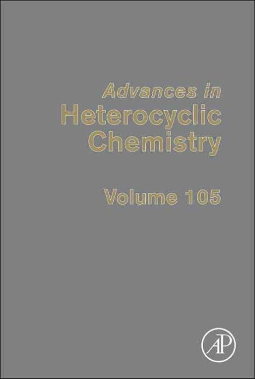 Advances in Heterocyclic Chemistry: 105